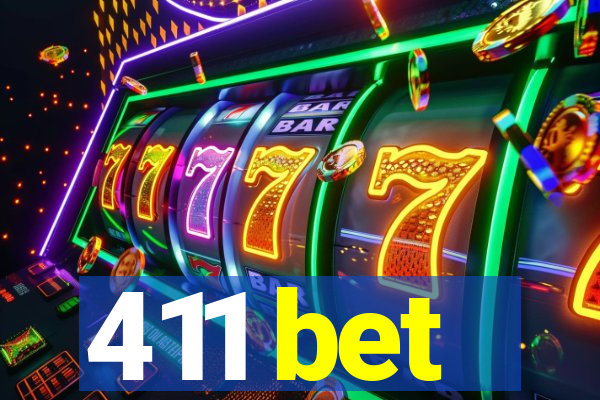 411 bet